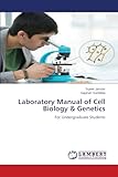 Laboratory Manual of Cell Biology & Genetics: For Undergraduate Students