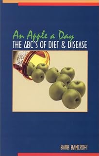 An Apple a Day: The ABC's of Diet & Disease