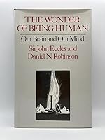 Wonder of Being Human: Our Brain and Our Mind 0394735218 Book Cover