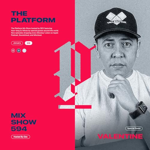 The Platform 594 Feat. Valentine @DJValentine