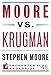 Moore vs. Krugman (Encounter Broadsides)