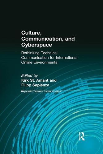 Culture, Communication and Cyberspace: Rethinking Technical Communication for International Online Environments