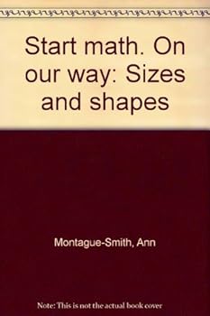 Start math. On our way: Sizes and shapes