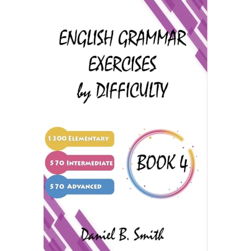 English Grammar Exercises by Difficulty: Book 4 Audiolibro Por Daniel B. Smith arte de portada