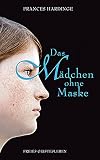 Das Mädchen ohne Maske
