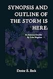 Synopsis and outline of The Storm Is Here:: An American Crucible By Luke Mogelson (English Edition)