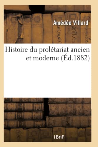 Histoire du prolétariat ancien et moderne (French Edition)