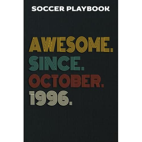 Soccer Playbook :Awesome Since October 1996 26 Years Old 26th Birthday Gift: Gifts for Her:Coaching Notebook Christmas Gift For Soccer Coach Training ... Notes, Track ... Pitch Template To Draw Tac