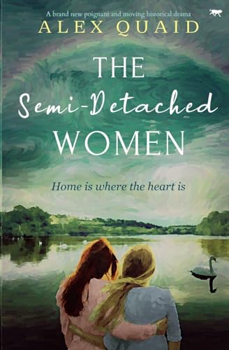 The Semi-Detached Women: A brand new poignant and moving historical drama
