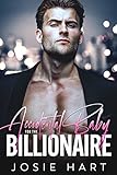 Accidental Baby for the Billionaire: An Enemies to Lovers Second Chance Romance (Grumpy Alpha Billionaires)