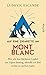 Produktbild Auf eine Zigarette am Mont Blanc: Wie ich den höchsten Gipfel der Alpen bestieg, obwohl ich dort nichts zu suchen hatte