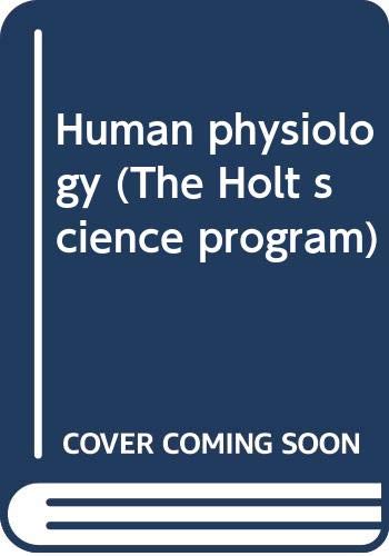 Human physiology (The Holt science program) B0007DSR82 Book Cover