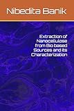 Extraction of Nanocellulose from Bio based Sources and its Characterization