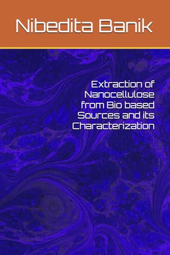 Extraction of Nanocellulose from Bio based Sources and its Characterization