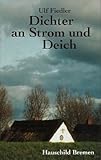  Dichter an Strom und Deich: Hermann Allmers, Alma Rogge, Manfred Hausmann, Tami Oeffken, Magda Pauli, Rudolf A. Schröder und andere: Hermann Allmers, ... Magda Pauli, Rudolf A. Schröder und andere