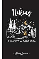 Hiking Journal: Hiking Trail Log Book with prompts – Record all your Hikes - Gifts for Hikers & Outdoor sports lovers B08MVMPBV8 Book Cover