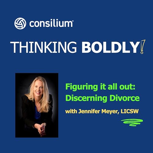 Figuring It All Out: Discerning Divorce With Jennifer Meyer, LICSW