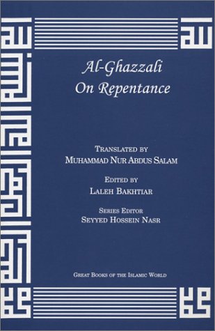 Al-Ghazzali On Repentance (Great Books of the Islamic World)