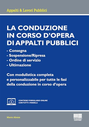  La conduzione in corso d\'opera di appalti pubblici