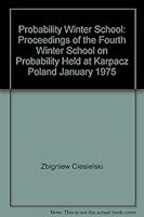 Probability Winter School: Proceedings of the Fourth Winter School on Probability Held at Karpacz, Poland, January 1975 (Lecture Notes in Biomathematics) 0387071903 Book Cover