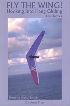 Paperback Fly the Wing: Hooking into Hang Gliding Book