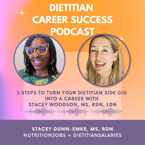 3 Steps to Turn Your Dietitian Side Gig Into a Career | Stacey Woodson, MS, RDN, LDN