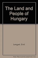 The Land and People of Hungary 0397312016 Book Cover