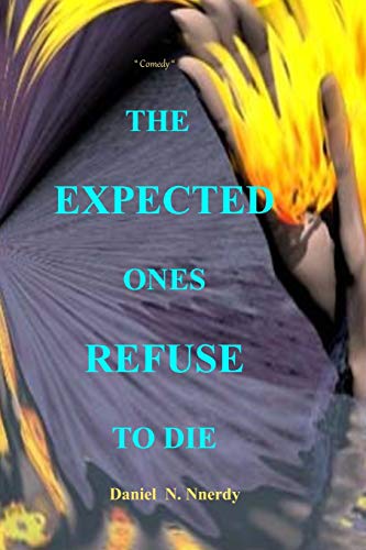 THE EXPECTED ONES REFUSE TO DIE: Comedy