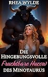 Die Hingebungsvolle Fruchtbare Hucow des Minotaurus (Die Fruchtbare Hucow-Herde des Minotaurus 2)