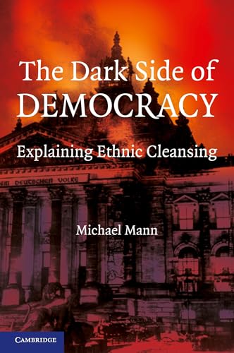 The Dark Side of Democracy: Explaining Ethnic Cleansing