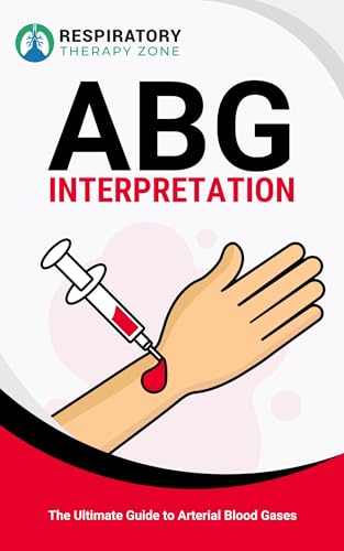 ABG Interpretation: The Ultimate Guide to Arterial Blood Gases