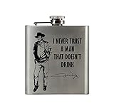 John Wayne 5 oz Steel Flask - Never Trust a Man