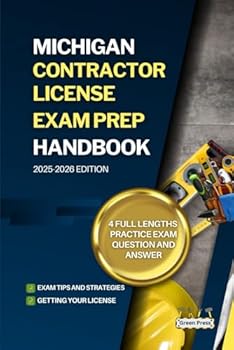 Paperback MICHIGAN CONTRACTOR LICENSE EXAM PREP HANDBOOK: A Complete Guide to Passing the Exam on Your First Try (USA GENERAL CONTRACTOR LICENSE EXAM PREP GUIDES) Book