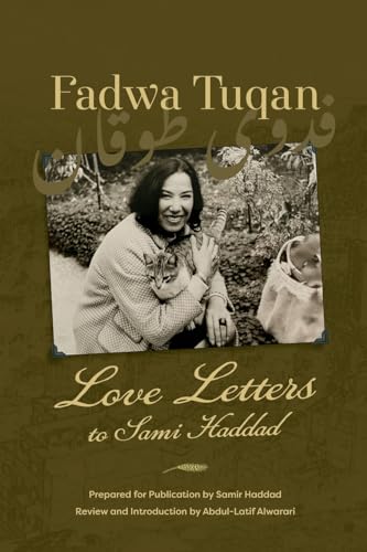 Fadwa Tuqan: Love Letters To Sami Haddad