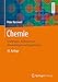 Chemie: Grundlagen, Aufbauwissen, Anwendungen und Experimente