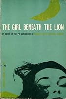 The Girl Beneath the Lion B000VFCBY2 Book Cover