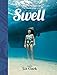 Produktbild Swell: A Sailing Surfer's Voyage of Awakening
