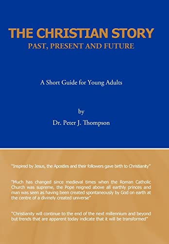 The Christian Story: Past, Present and Future: A Short Guide for Young Adults