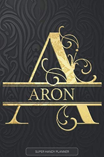 Independently published Aron: Aron Name Planner, Calendar, Notebook ,Journal, Golden Letter Design With The Name Aron