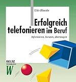  Erfolgreich telefonieren im Beruf (Beltz Weiterbildung)