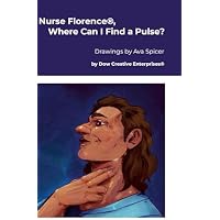 Nurse Florence(R), Where Can I Find a Pulse?