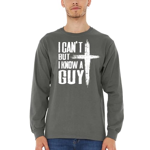 shop4ever I Can't but I Know a Guy Jesus Religious Long Sleeve Shirt2