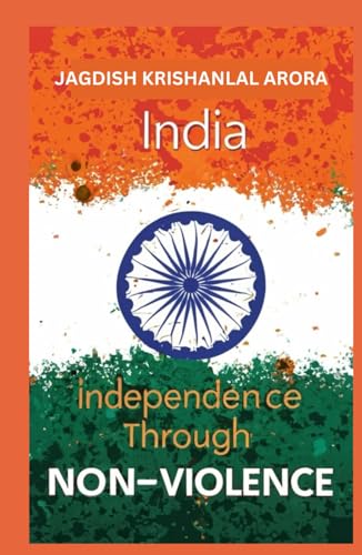 India Independence Through Non Violence