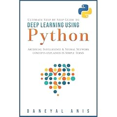 Ultimate Step by Step Guide to Deep Learning Using Python Audiolibro Por Daneyal Anis arte de portada