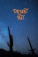 Desert Rat: Journal for the Desert Dweller 1658216091 Book Cover