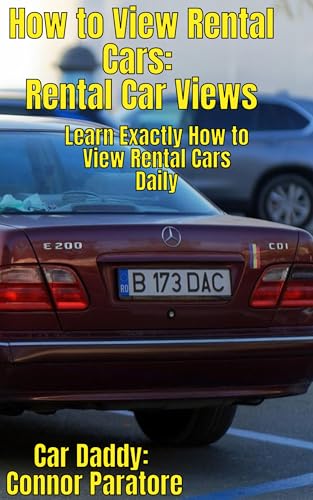How to View Rental Cars: Rental Car Views: Learn Exactly
