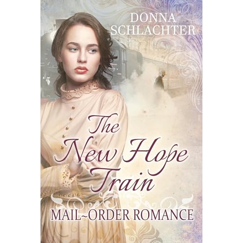 The New Hope Train Audiolibro Por Donna Schlachter arte de portada