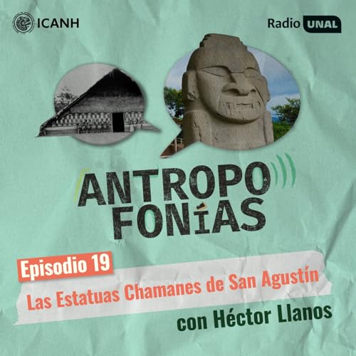 Las estatuas chamanes de San Agustín | Ep. 19