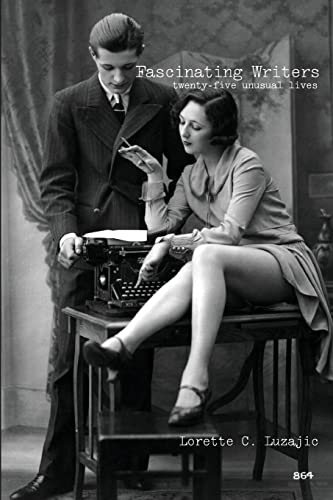Fascinating Writers: twenty-five unusual lives