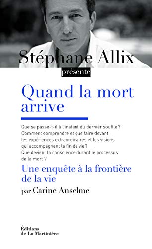Télécharger Quand la mort arrive. Une enquête à la frontière de la vie (DEVELOPPEMENT P) Livre PDF Gratuit
